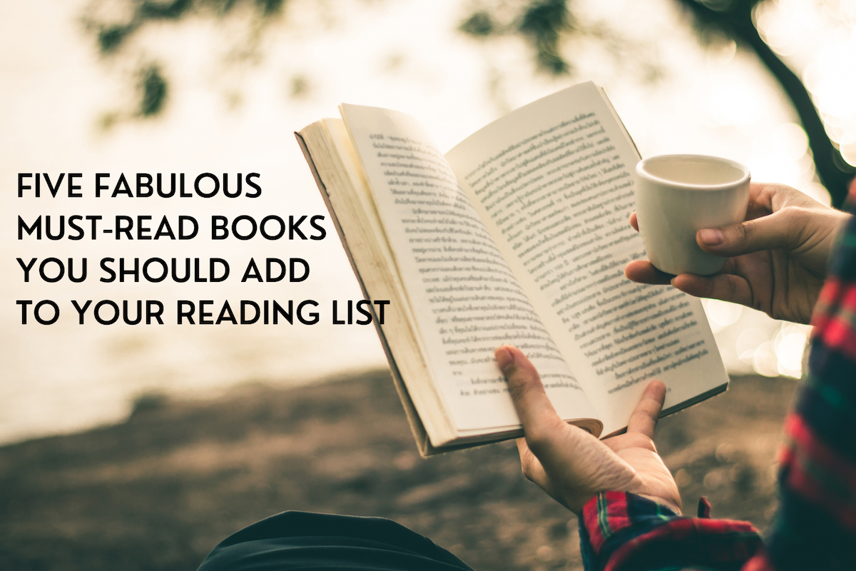 Five fabulous must-read books you should add to your reading list